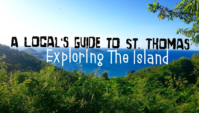 A Local's Guide to St. Thomas: Exploring the Island