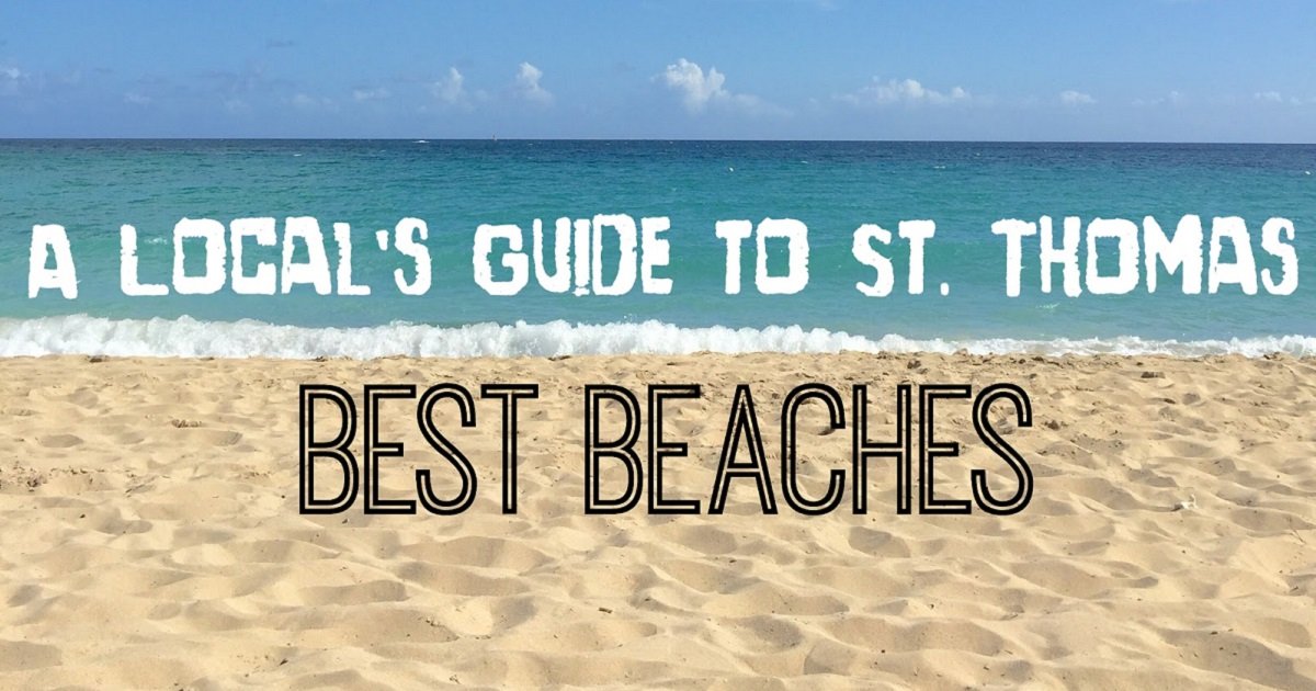 A Local's Guide to St. Thomas: Best Beaches
