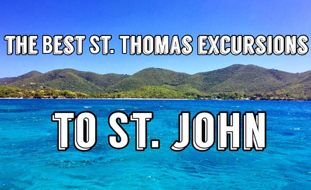 The Best St. Thomas Excursions to St. John