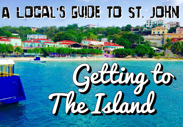 A Local's Guide to St. John: Getting to the Island