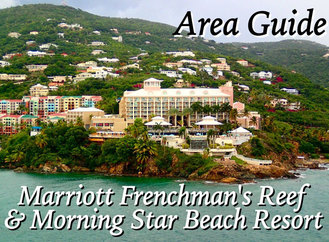 Marriott Frenchman's Reef and Morning Star Beach Resort Area Guide