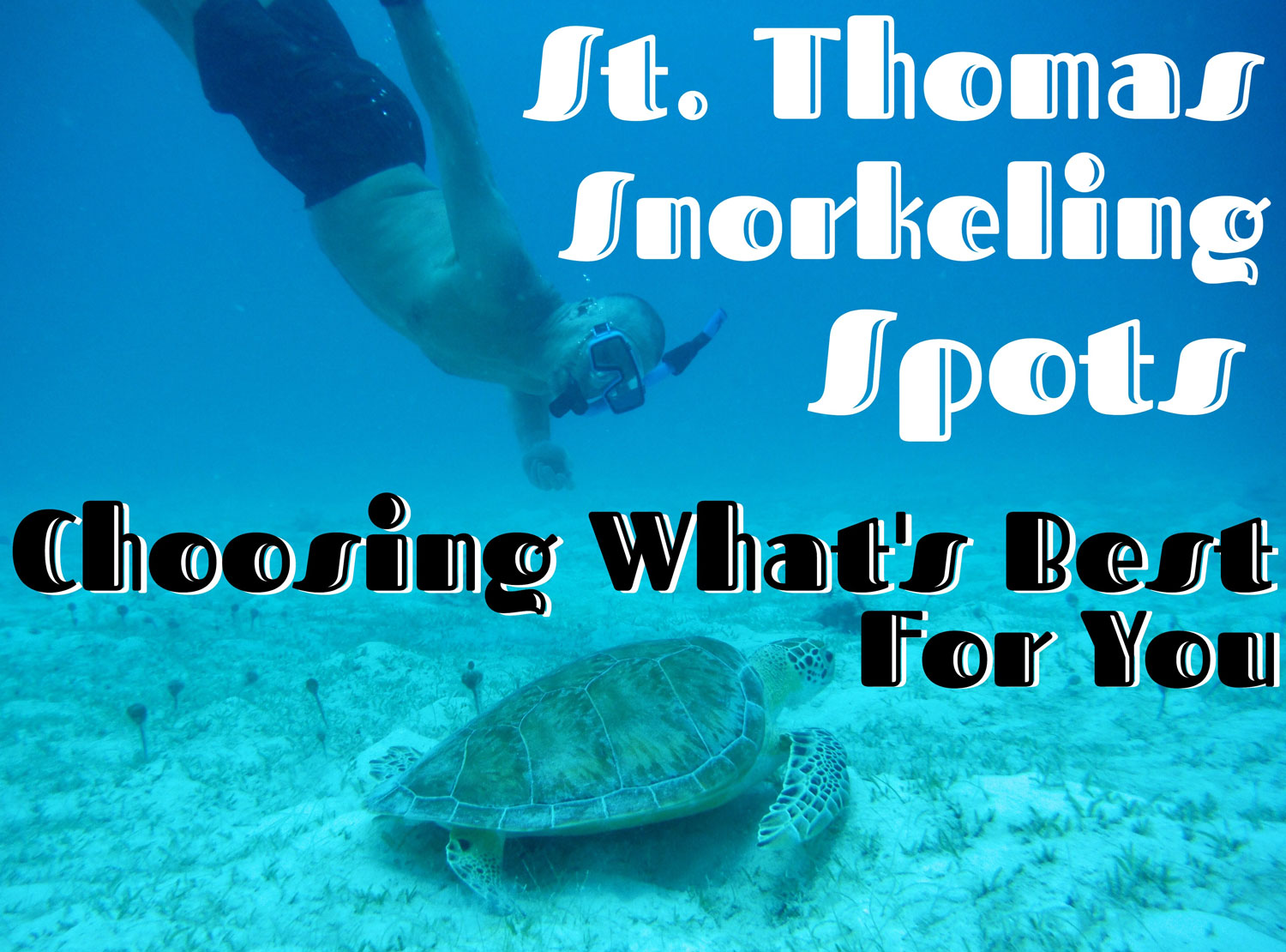 AD DEMO: St. Thomas Snorkeling Spots: Choosing What's Best For You