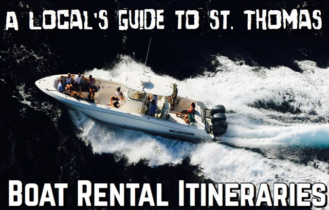 A Local's Guide to St. Thomas: Boat Rental Itineraries