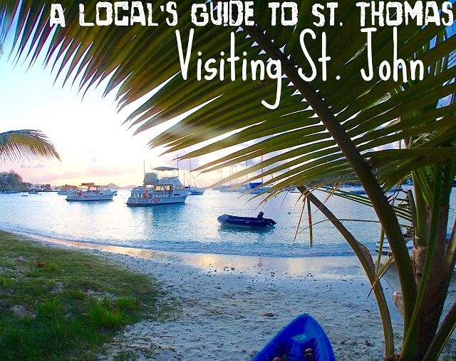 A Local's Guide to St. Thomas: Visiting St. John