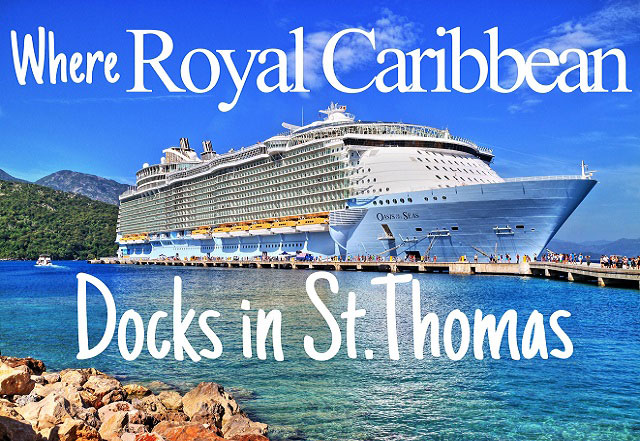 Where Does Royal Caribbean Dock in St Thomas