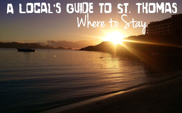 A Local's Guide to St. Thomas: Where to Stay